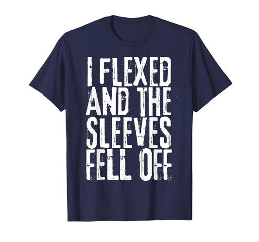 Distressed I Flexed The Sleeves Fell Off Funny Bodybuilding T-Shirt