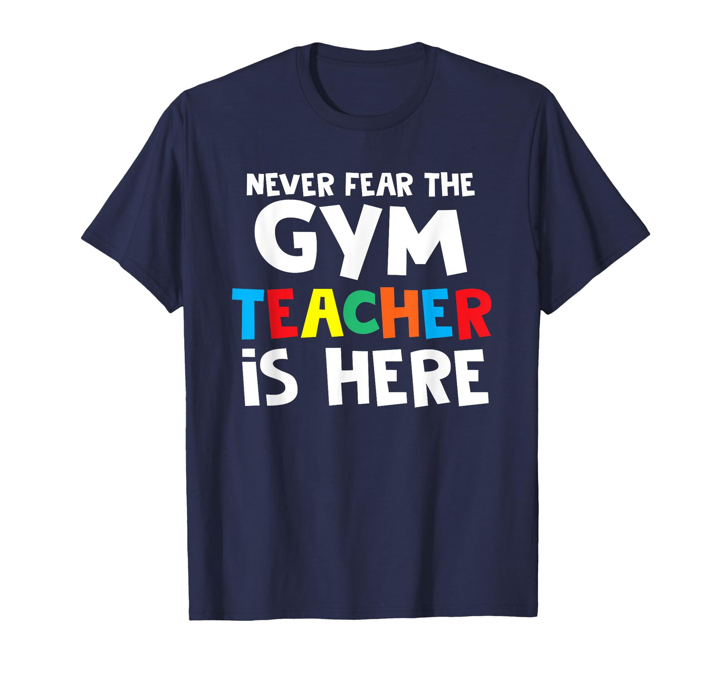 Gym Teacher Back To School Teacher Shirts T-Shirt for Men Women Girls Kids