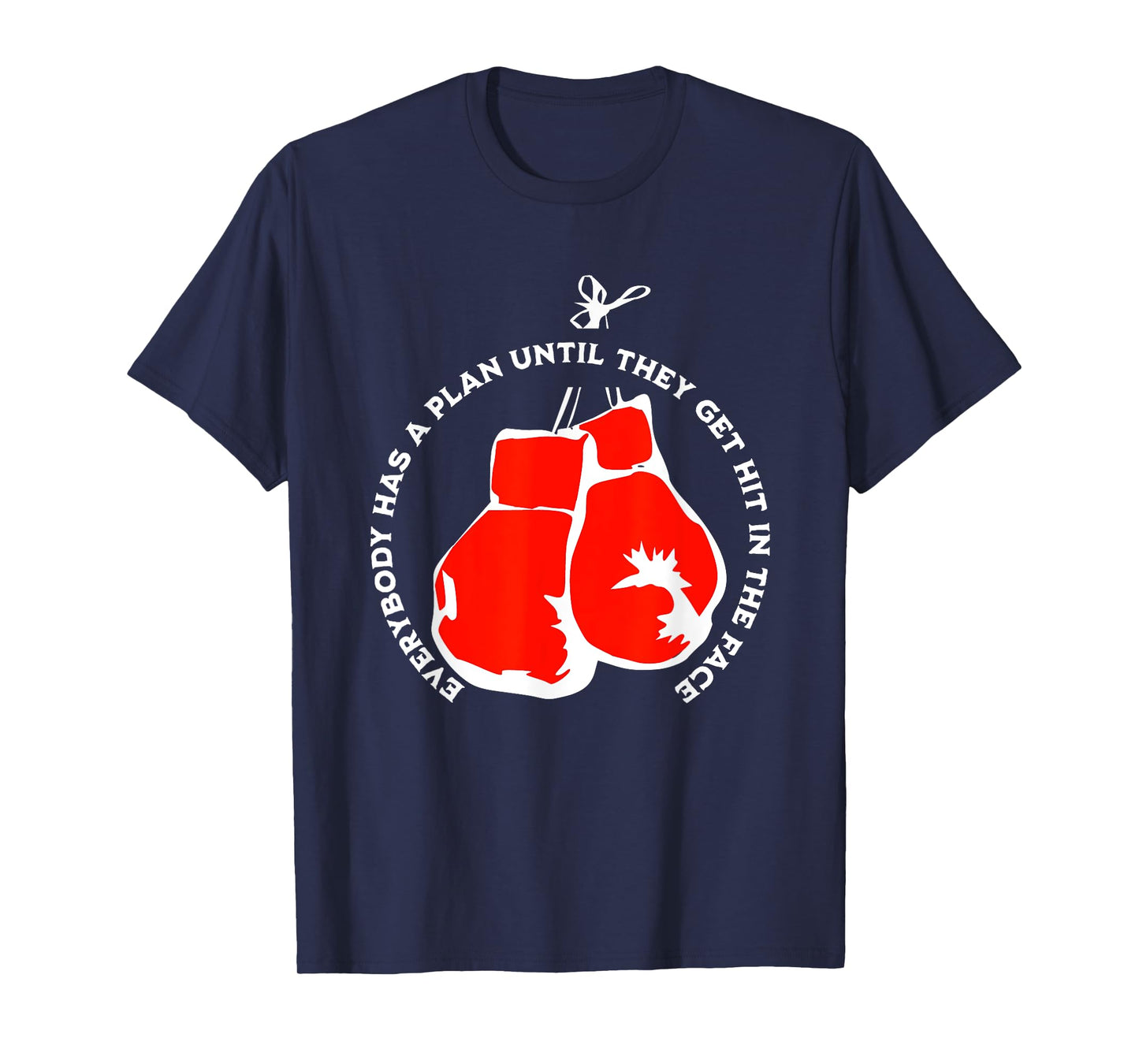 IRON MIKE Everybody Has A Plan Until They Get Hit In The Face T-Shirt, Small, Black