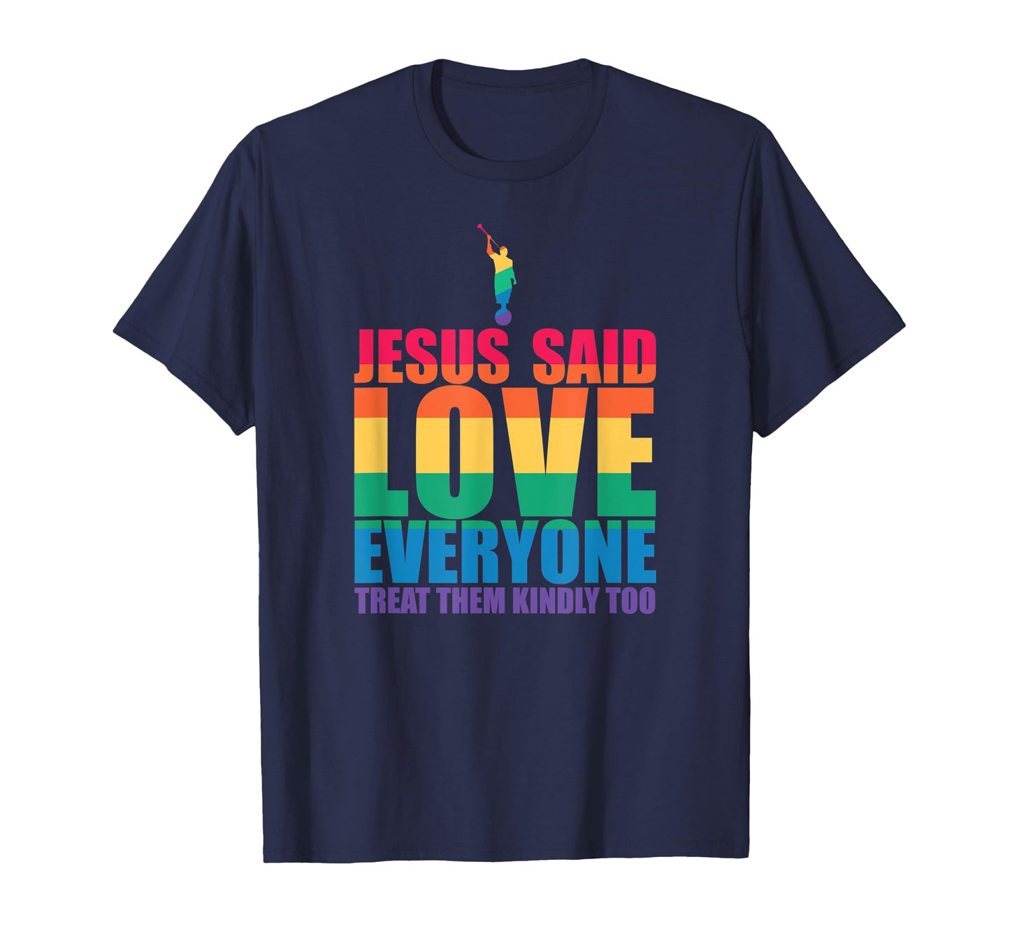 JESUS SAID LOVE EVERYONE TREAT THEM KINDLY TOO LGBT Meme T-Shirt