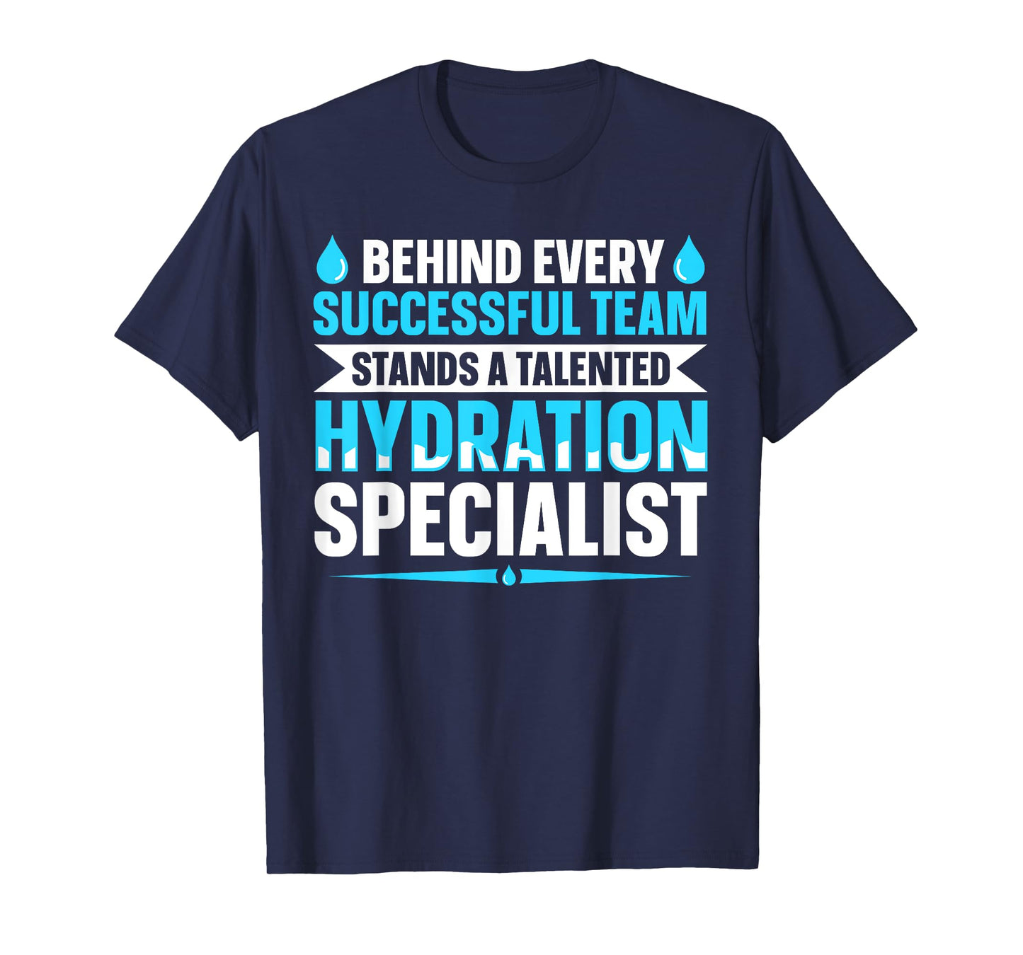 Team Manager Waterboy Quote for a Hydration Specialist T-Shirt