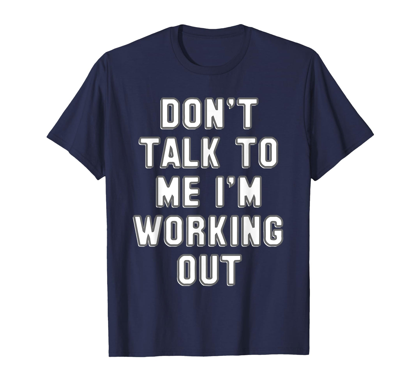 Don't talk to me I'm working out gift - Funny gym T-Shirt