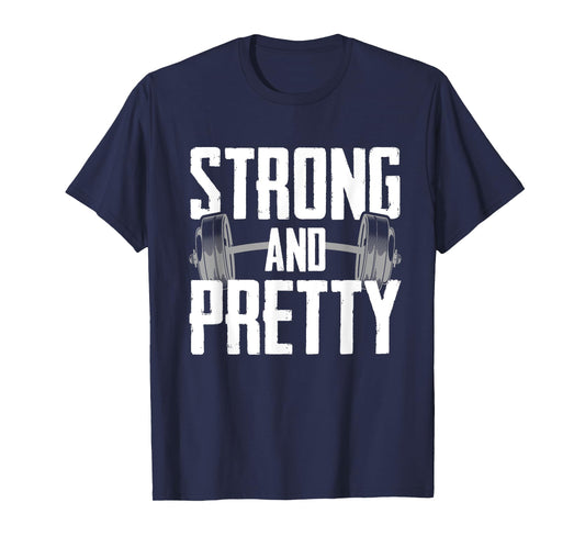Strong And Pretty Powerlifting Apparel Gym T-Shirt