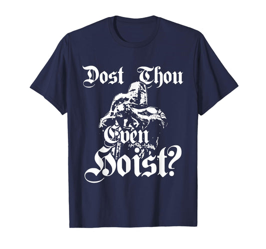 Dost Thou Even Hoist T-Shirt Meme Deus Vult Fitness Funny T-Shirt