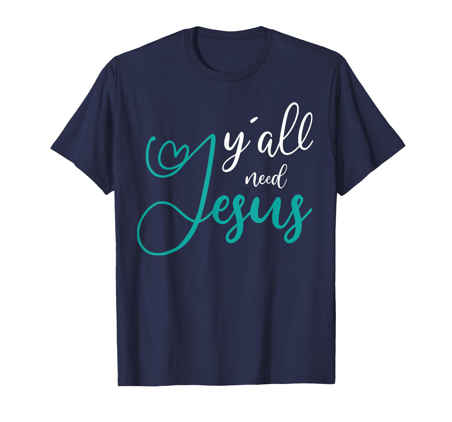 Yall need Jesus T-Shirt