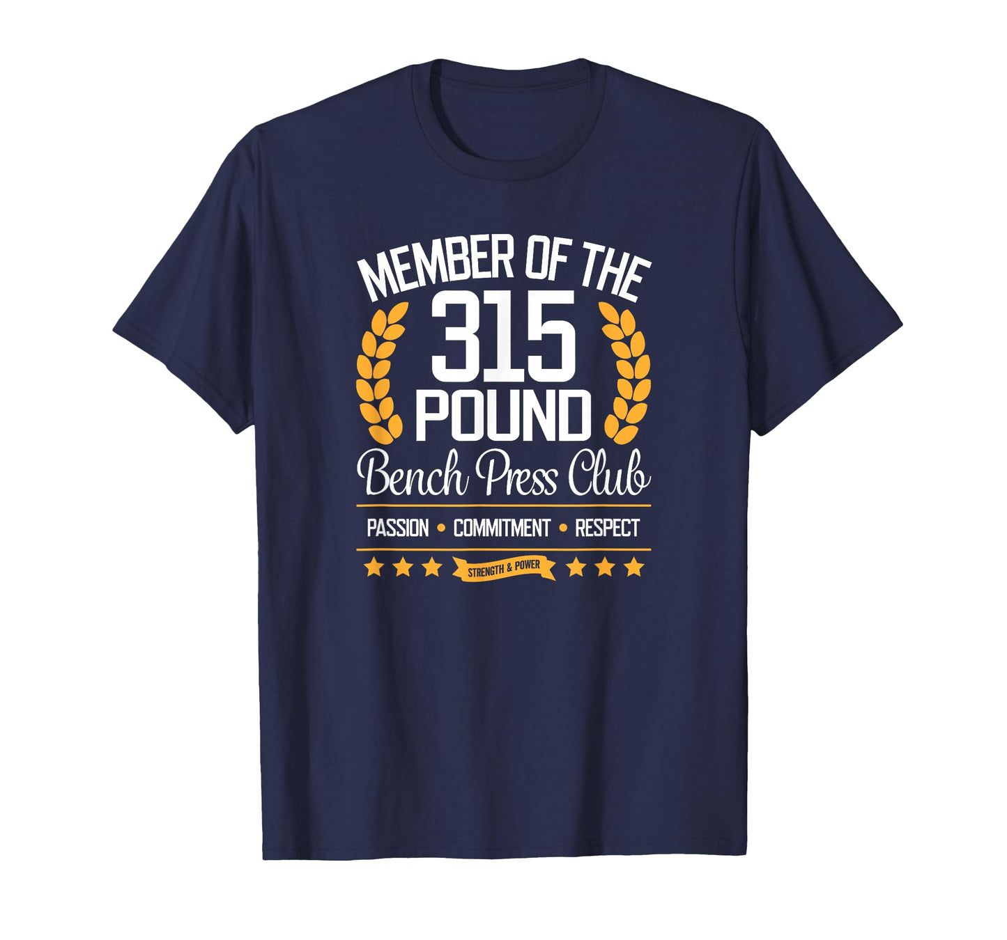 315 Pound Bench Press Club T-Shirt for Strong Men and Women T-Shirt