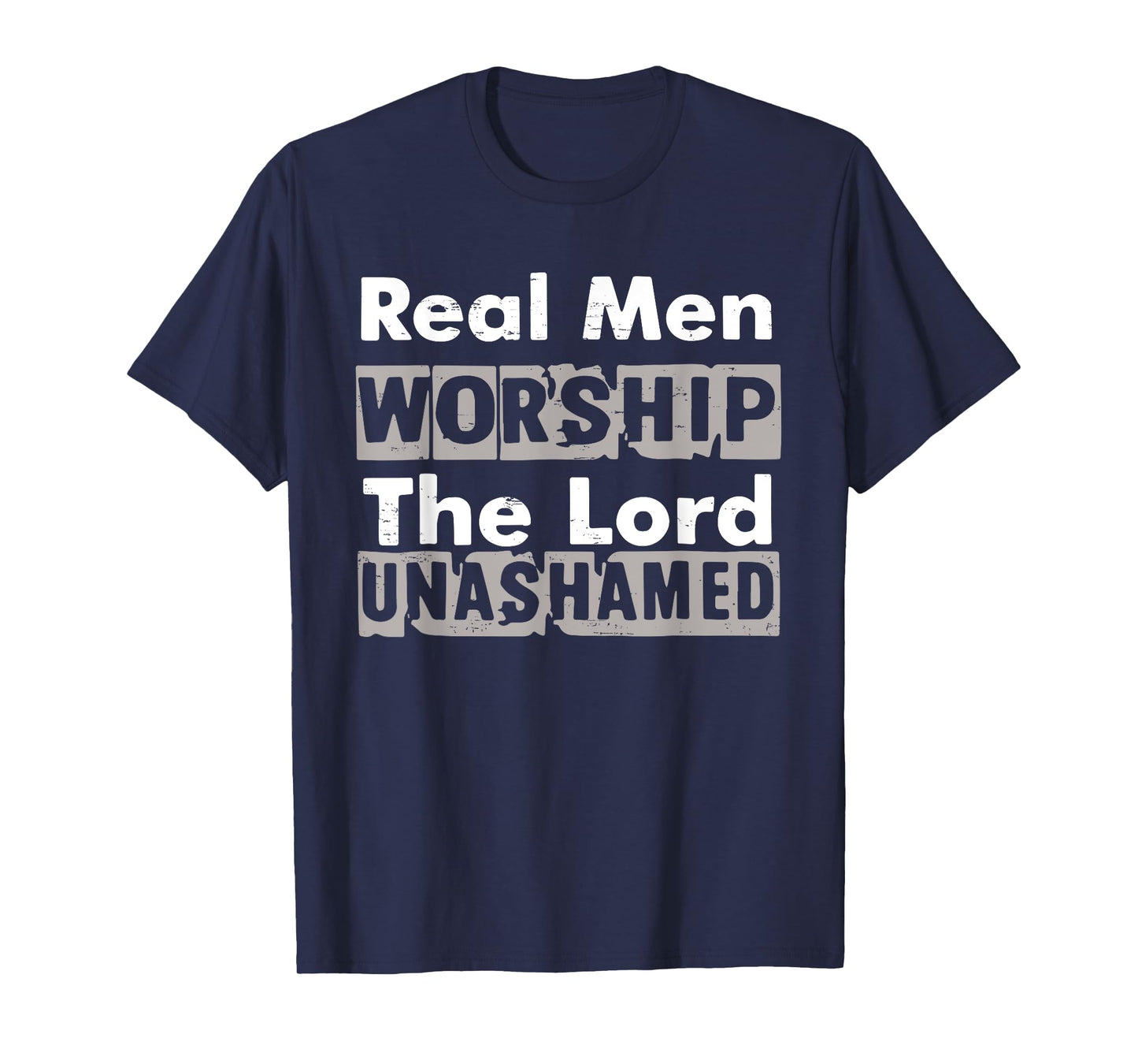 Real Men Worship The Lord Unashamed Retro God Jesus Faith T-Shirt