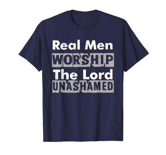 Real Men Worship The Lord Unashamed Retro God Jesus Faith T-Shirt