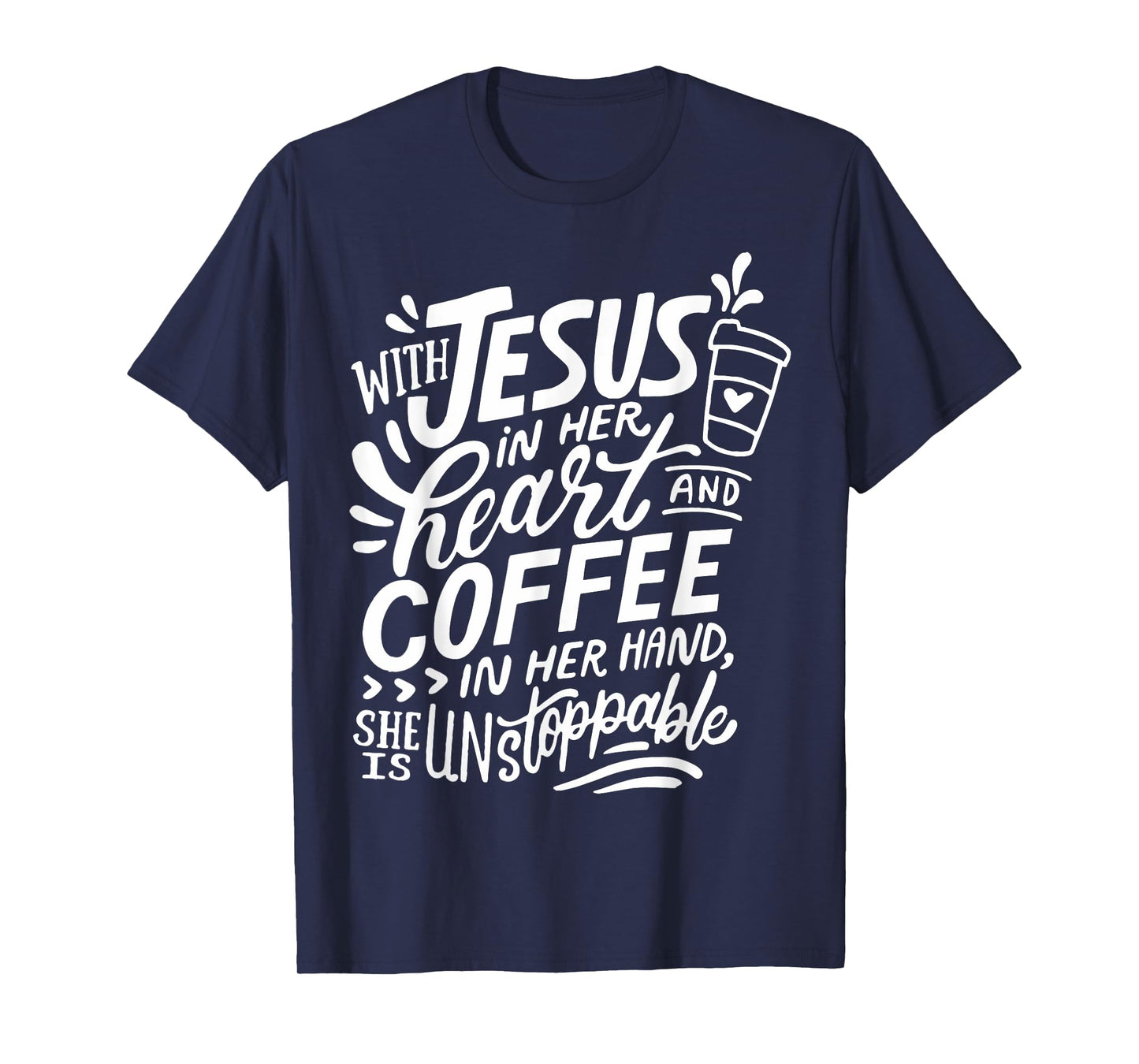 With Jesus In Her Heart And Coffee In Her Hand T-Shirt