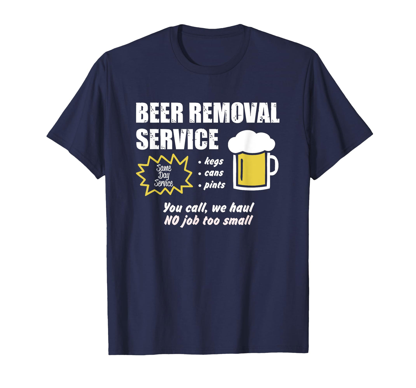 Beer removal service funny beer drinking T-Shirt
