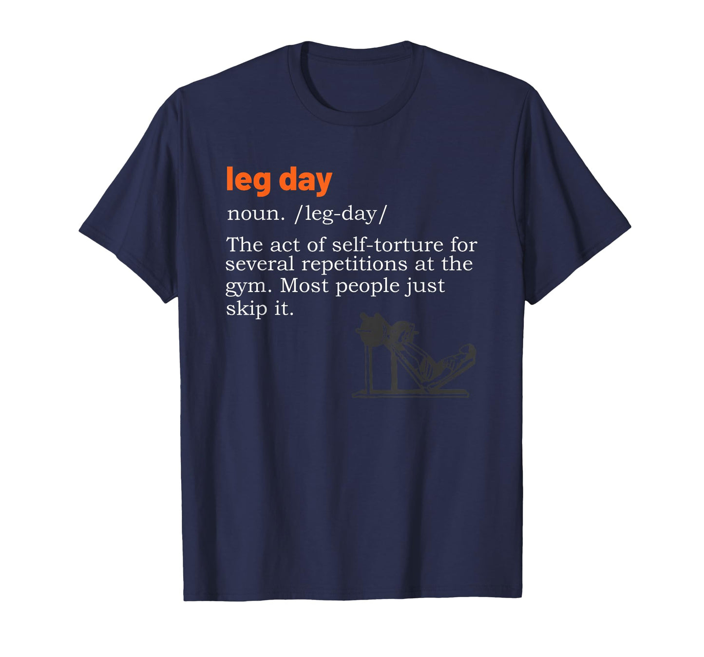 Leg Day Definition Mens Gym Pump Gym Workout T-Shirt