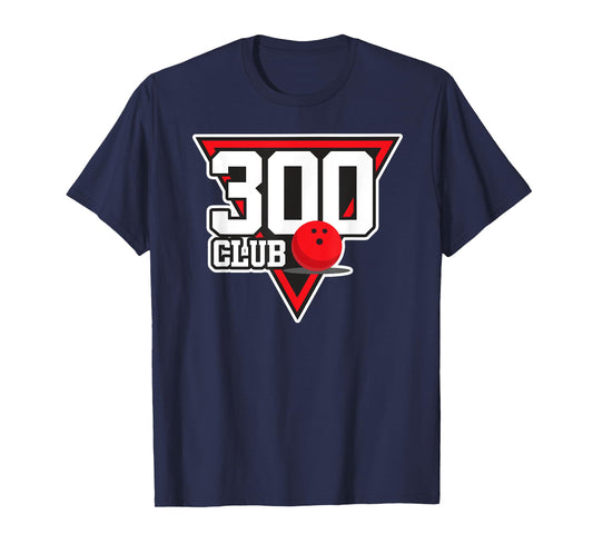 300 Bowling Design Perfect Bowling Game 300 Bowler Gift T-Shirt