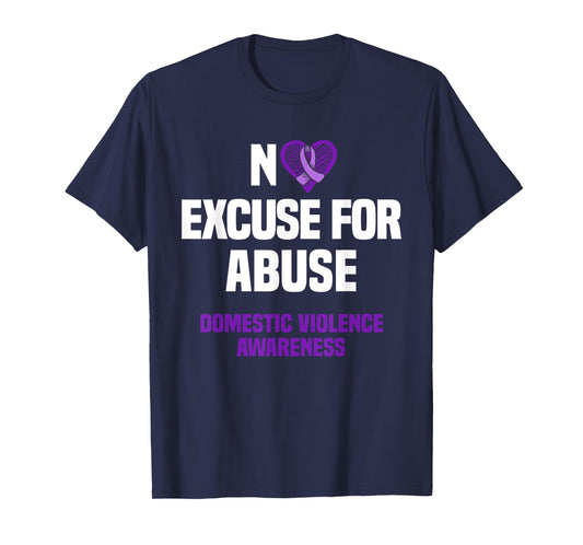 No Excuse For Abuse - Domestic Violence Awareness Support T-Shirt