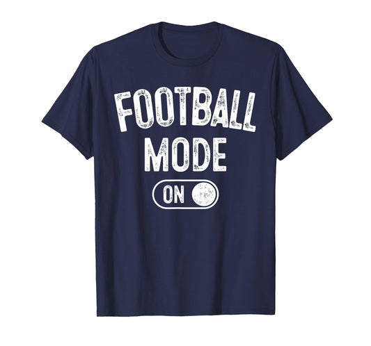 Football Mode On Funny Quarterback Gift Coach Player Dad T-Shirt