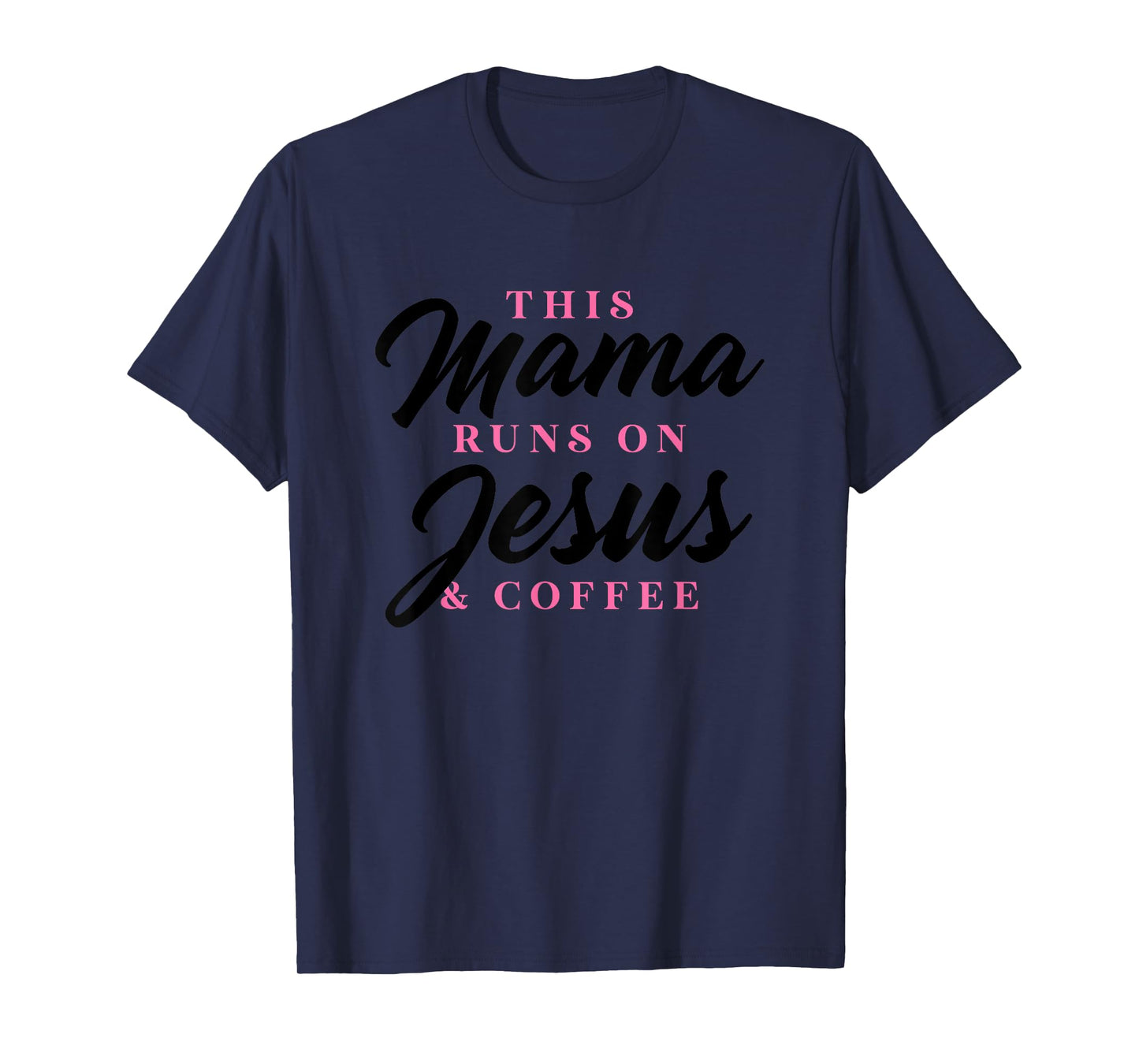 This Mom Runs On Jesus And Coffee Funny Christian Gift Women T-Shirt