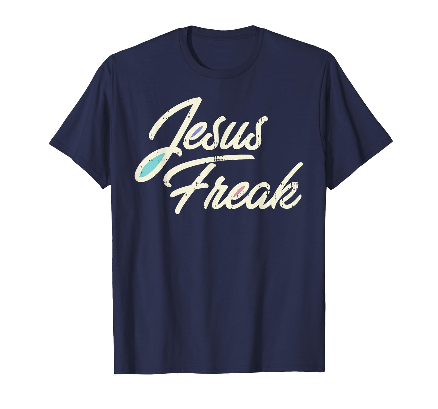 Jesus Freak God Christ Religious Christian Catholic Gift T-Shirt