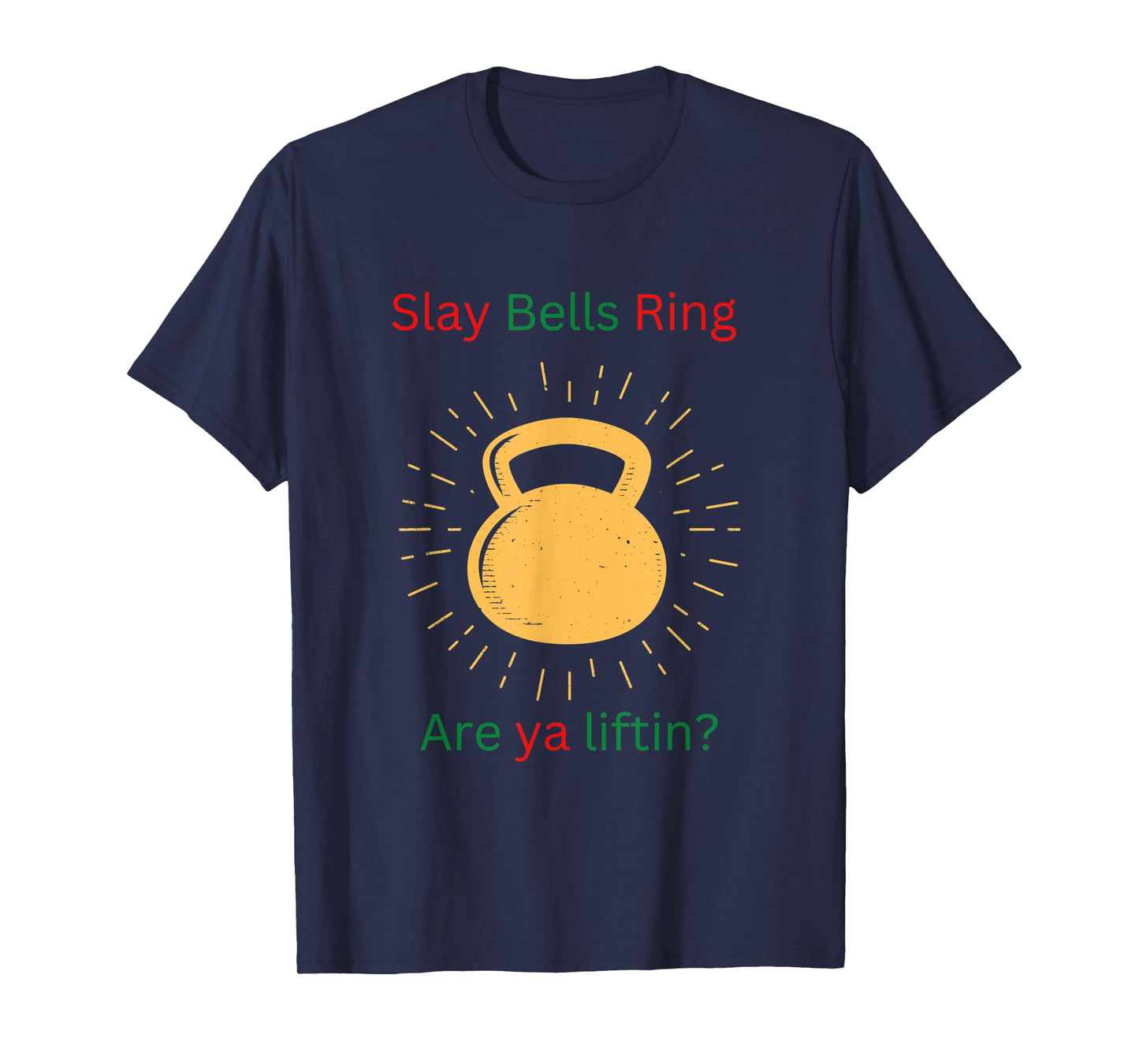 Funny Slay Bells Ring T-Shirt