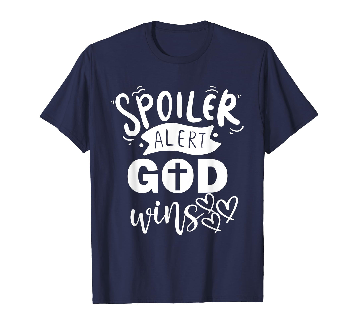 Christian Quotes Spoiler Alert God Wins Jesus Religious T-Shirt