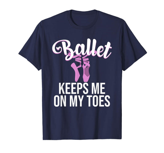 Funny Ballerina Design For Girls Women Pointe Dance Lovers T-Shirt