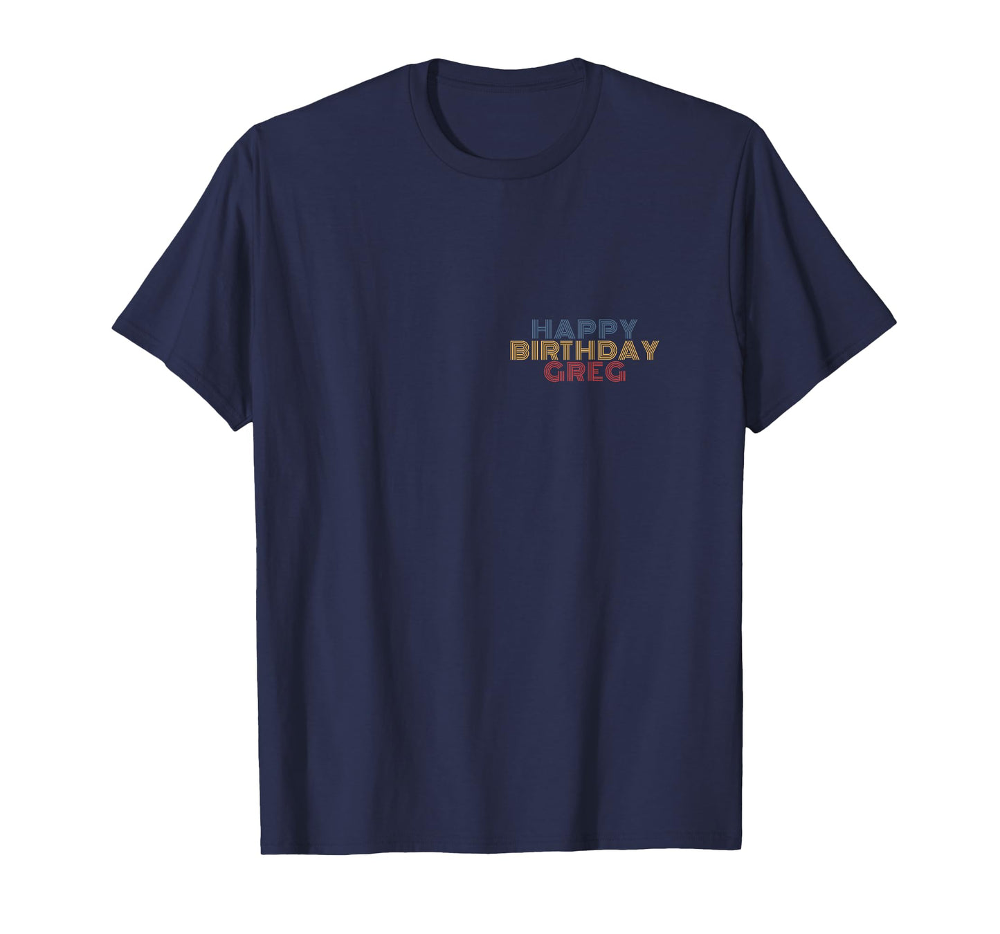 Happy Birthday Greg Personalized Name Retro Typography T-Shirt