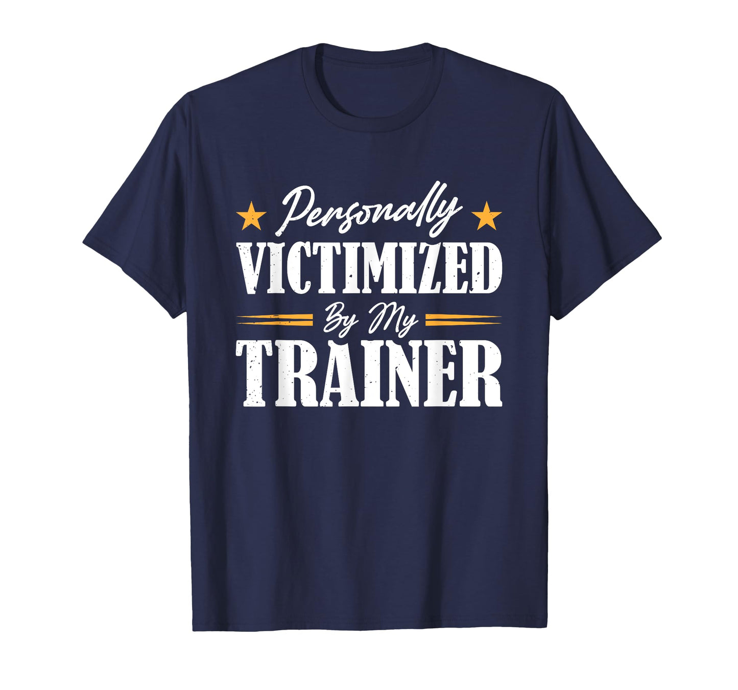 Personally Victimized By My Trainer T-Shirt