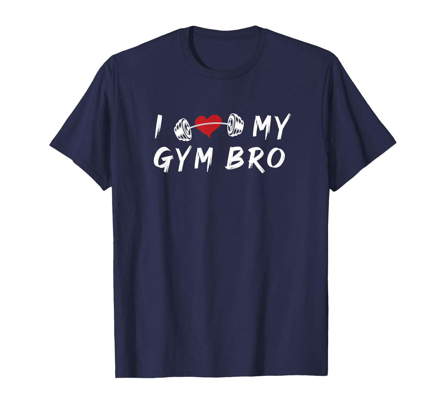 I Love My Gym Bro Fitness Workout Heart T-Shirt