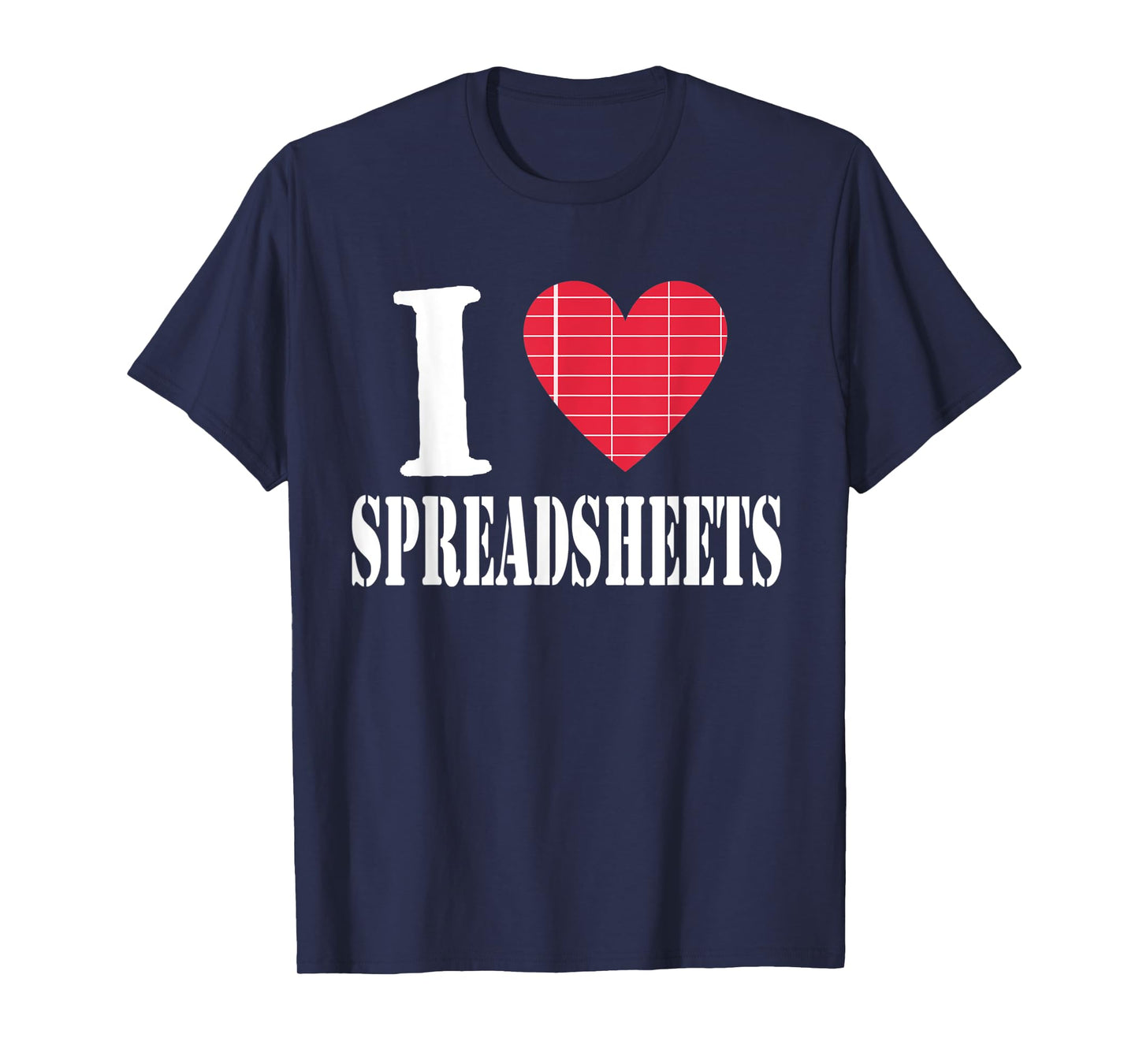 Accountant Bookkeeper Tshirt I Love Spreadsheets Tee Shirt