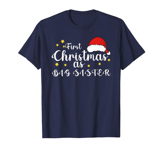 First Christmas As Big Sister 1st Christmas Matching Family T-Shirt