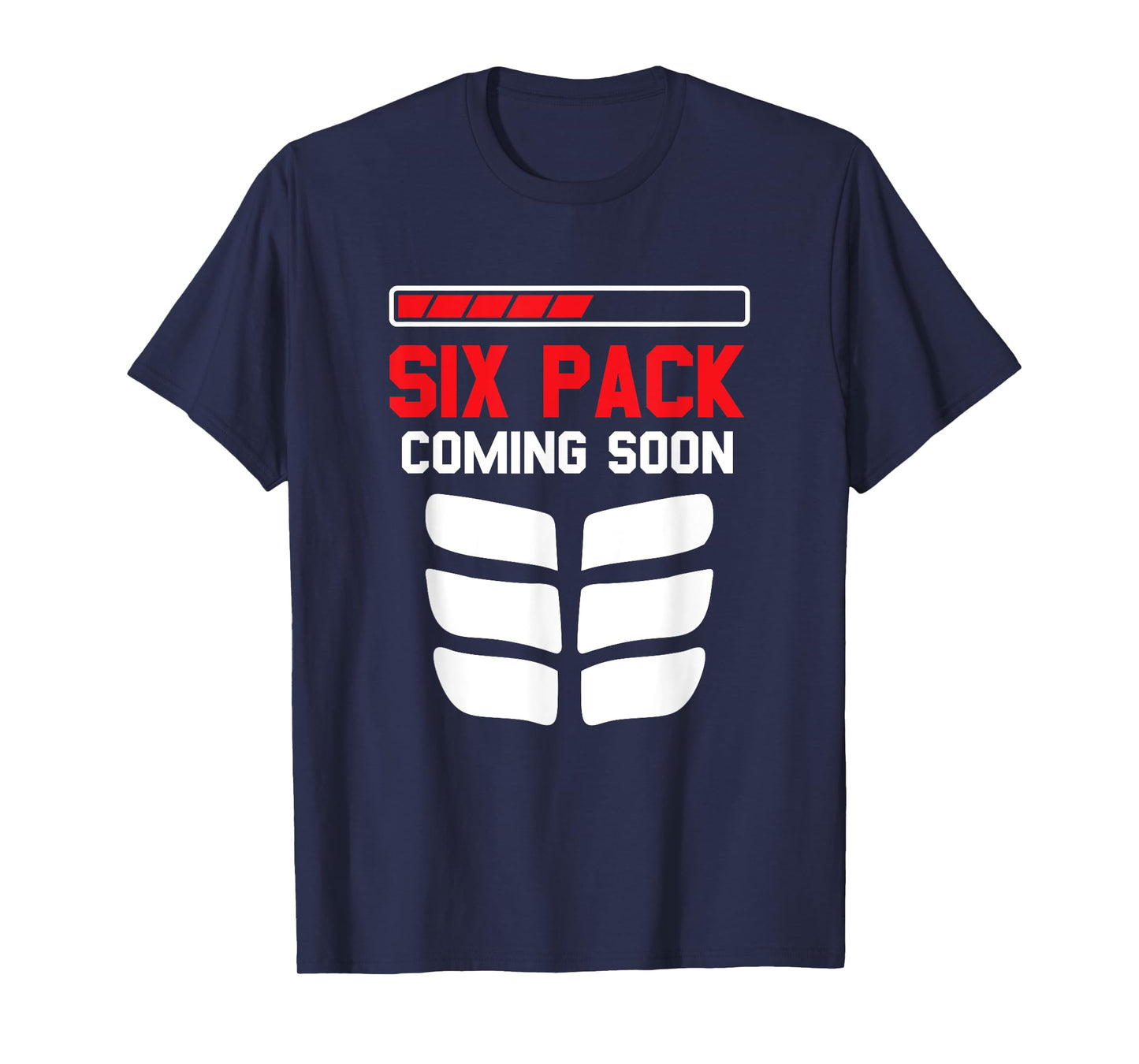 Funny Sports Body Fitness - Six Pack Coming Soon T-Shirt