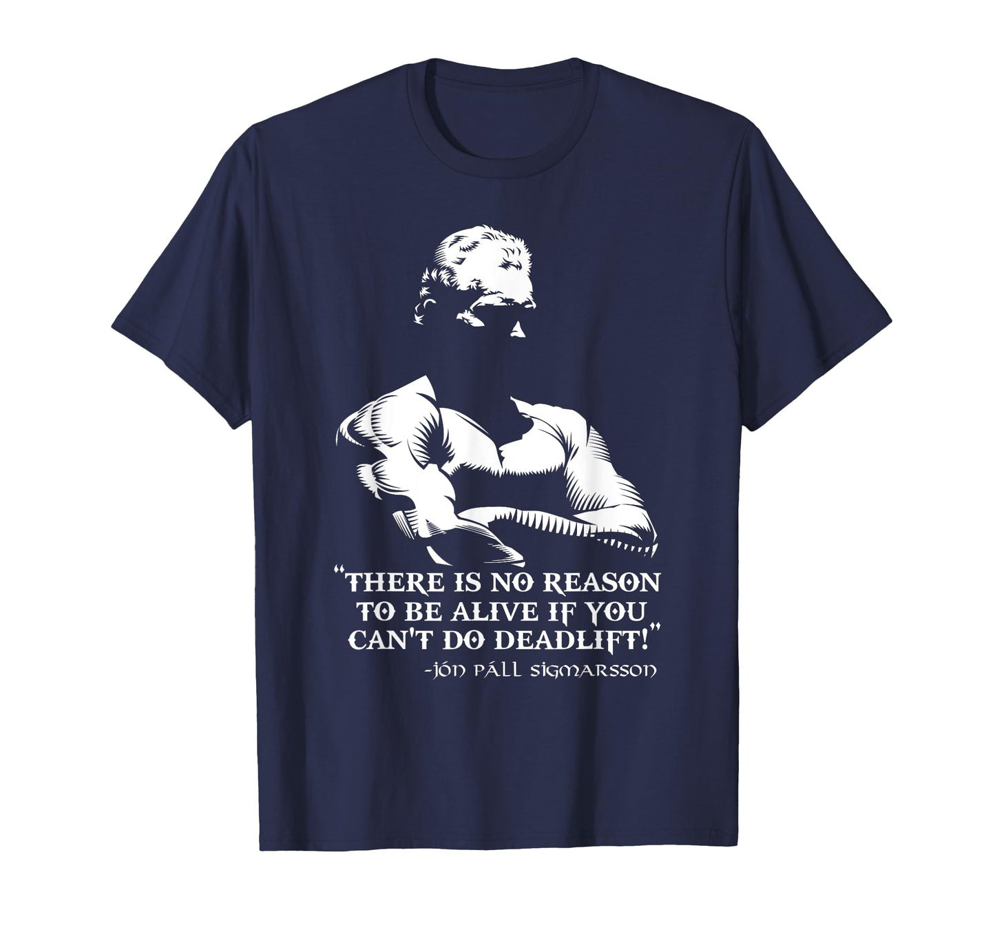 There Is No Reason To Be Alive If You Can't Do Deadlift! T-Shirt