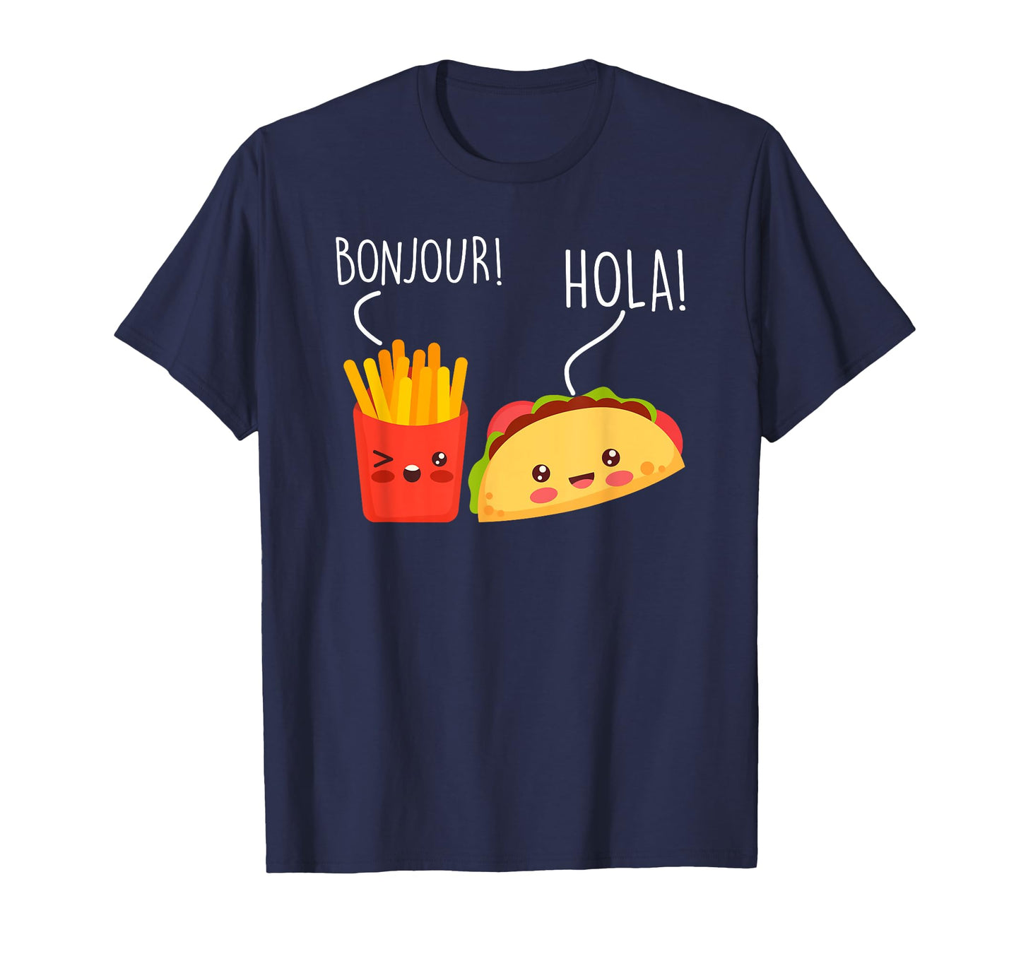 Bonjour Hola French Fries Taco Funny Language Food Pun T-Shirt