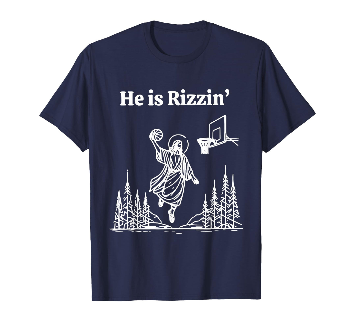 He Is Rizzing Jesus Slam Dunk Basketball Religious Tees T-Shirt