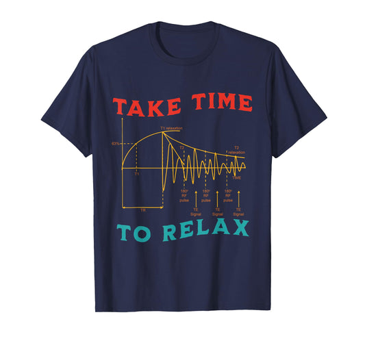 Take Time To Relax MRI Tech Parameters Vintage Design T-Shirt