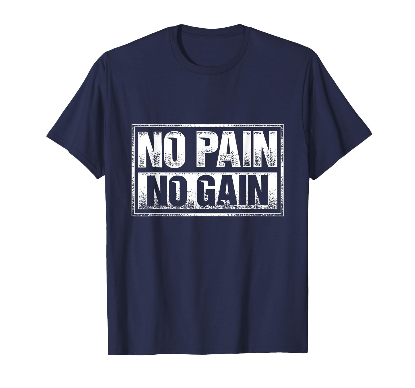 No Pain No Gain - Gym Workout & Fitness Training T-Shirt