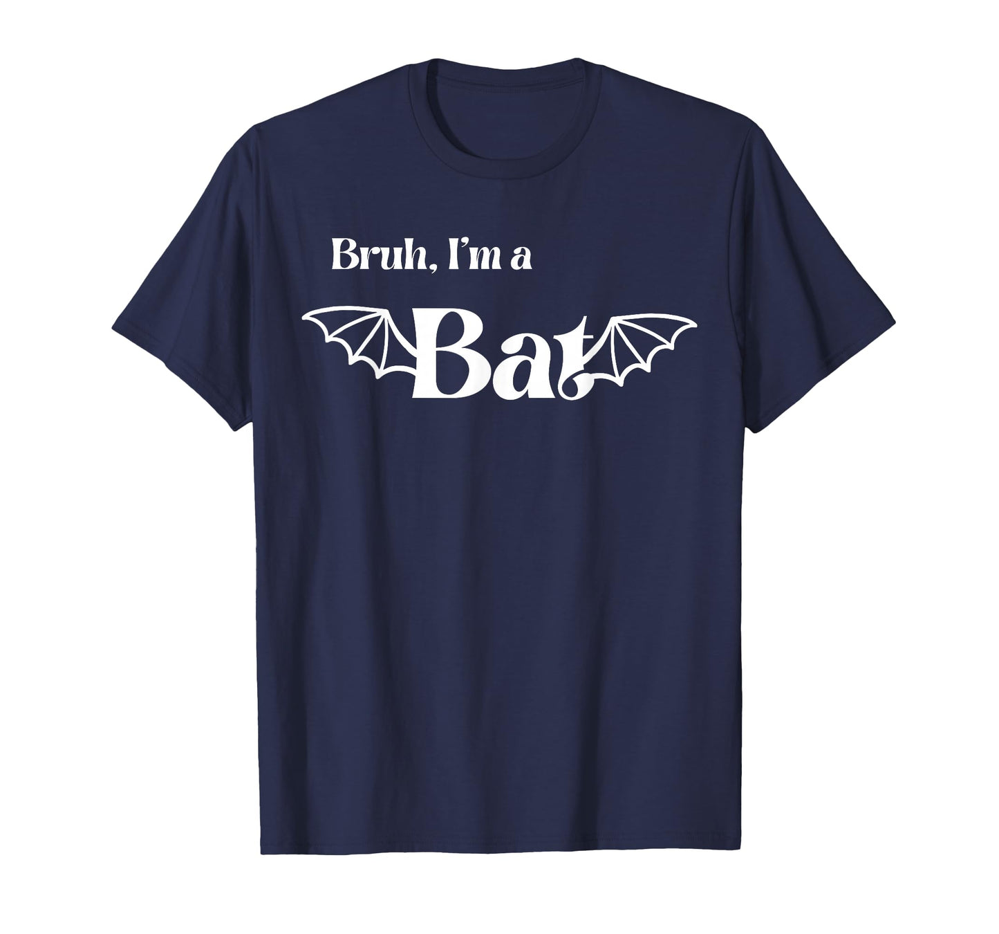 Bruh I’m A Bat Halloween Funny Group Costume Matching T-Shirt