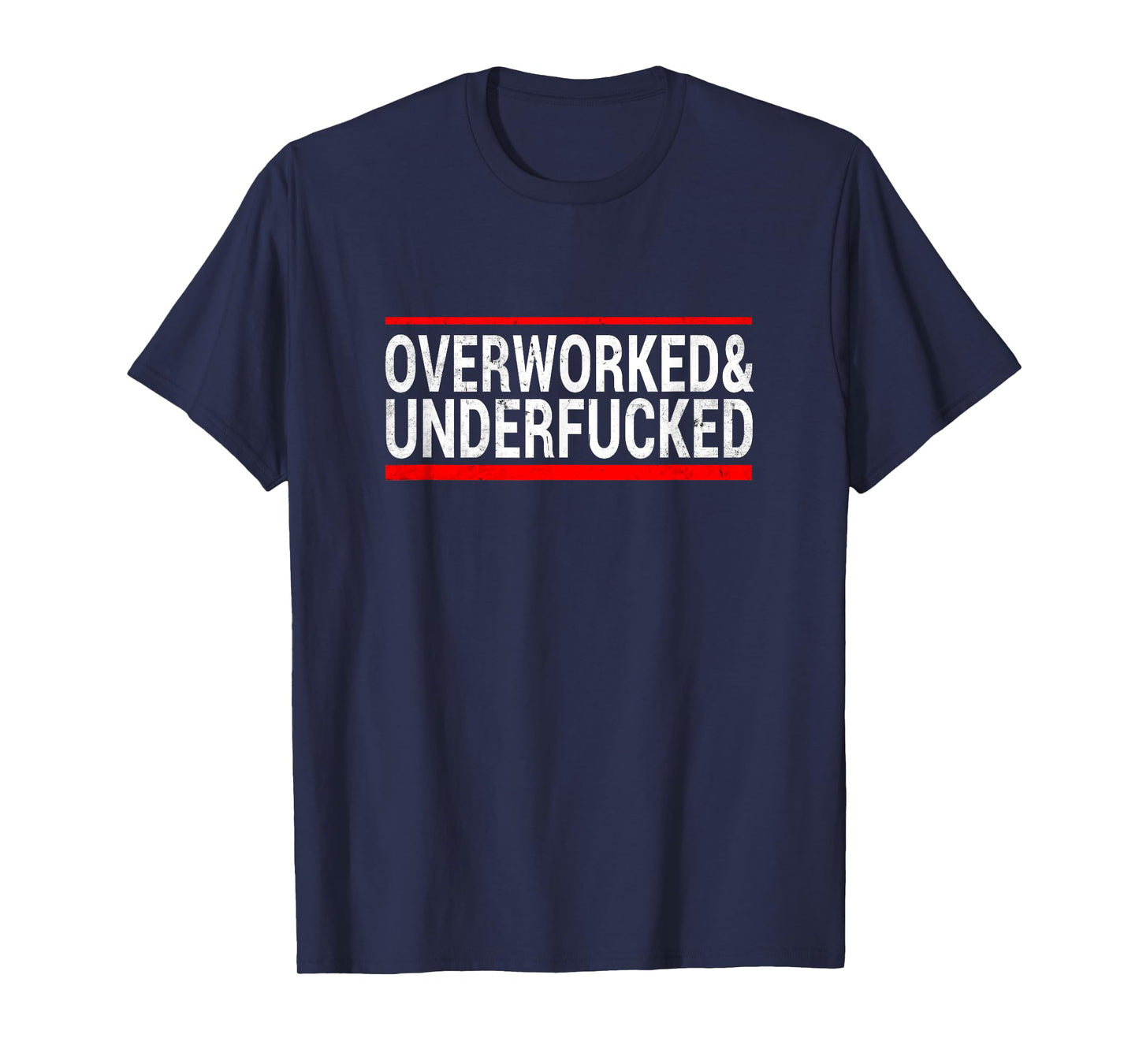 Overworked and Underfucked Biker T-Shirt