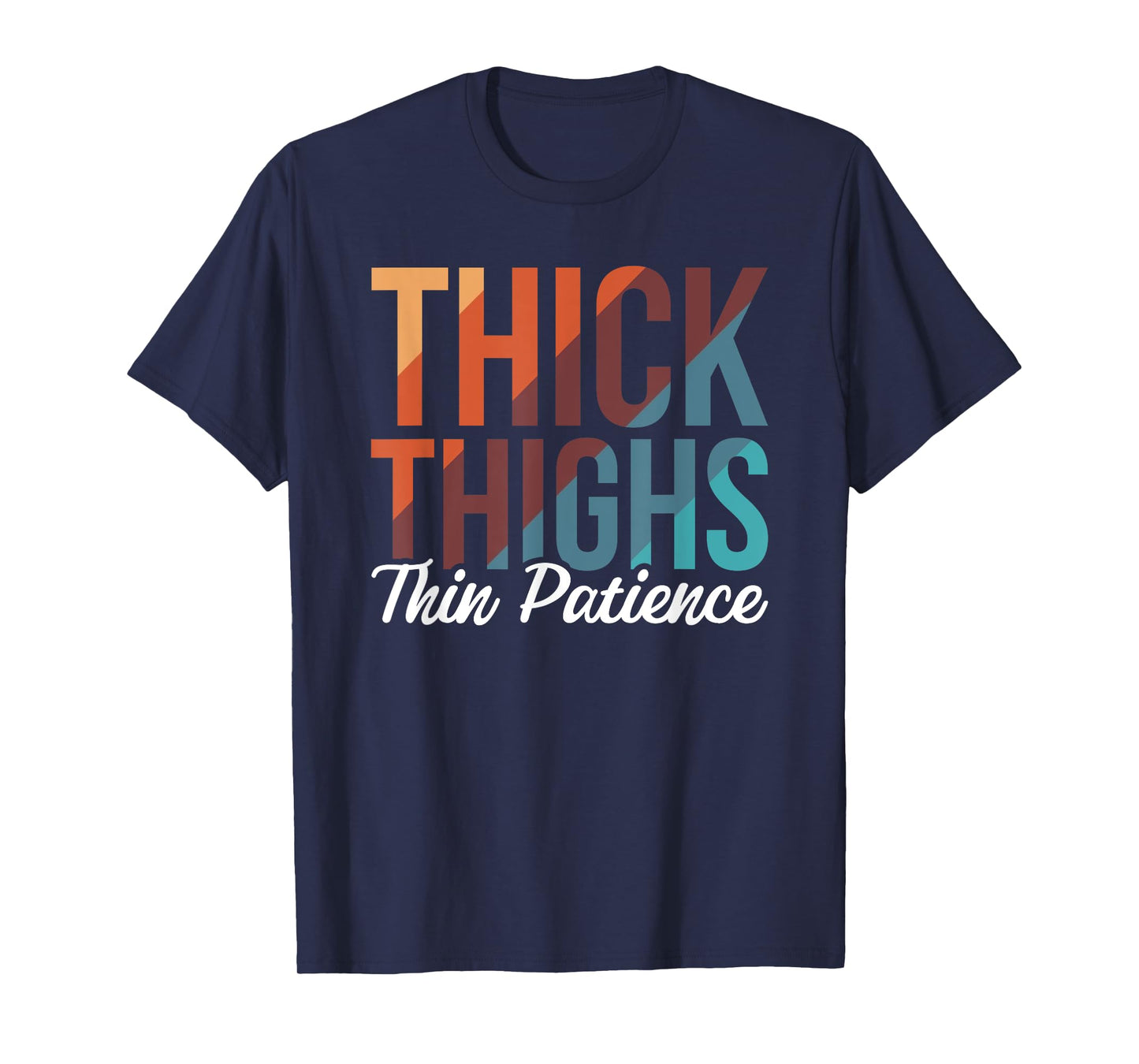 Women Gym Workout Fitness Exercise Thick Thighs Thin Patience T-Shirt