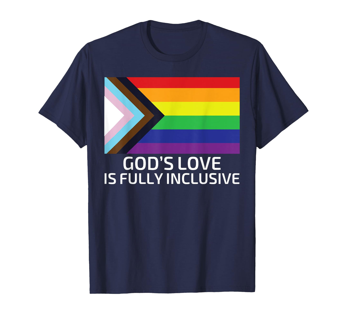 God's Love Is Fully Inclusive LGBTQIA+ Gay Pride Christian T-Shirt