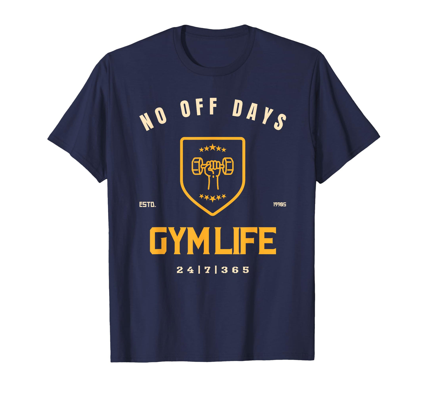 Gymlife No Days Off, 24|7|365 T-Shirt