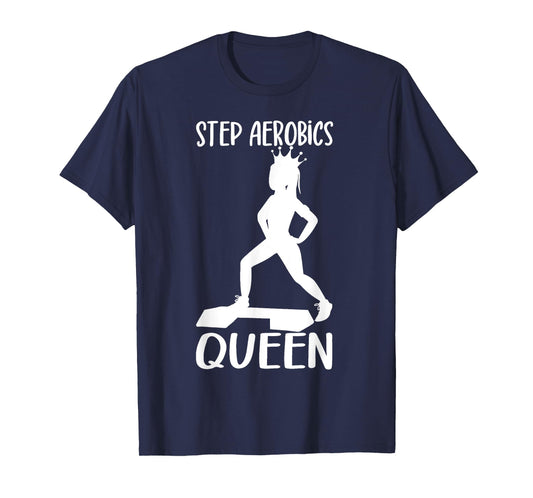Step Aerobics Queen Aerobic Step Exercise Step - Aerobics T-Shirt