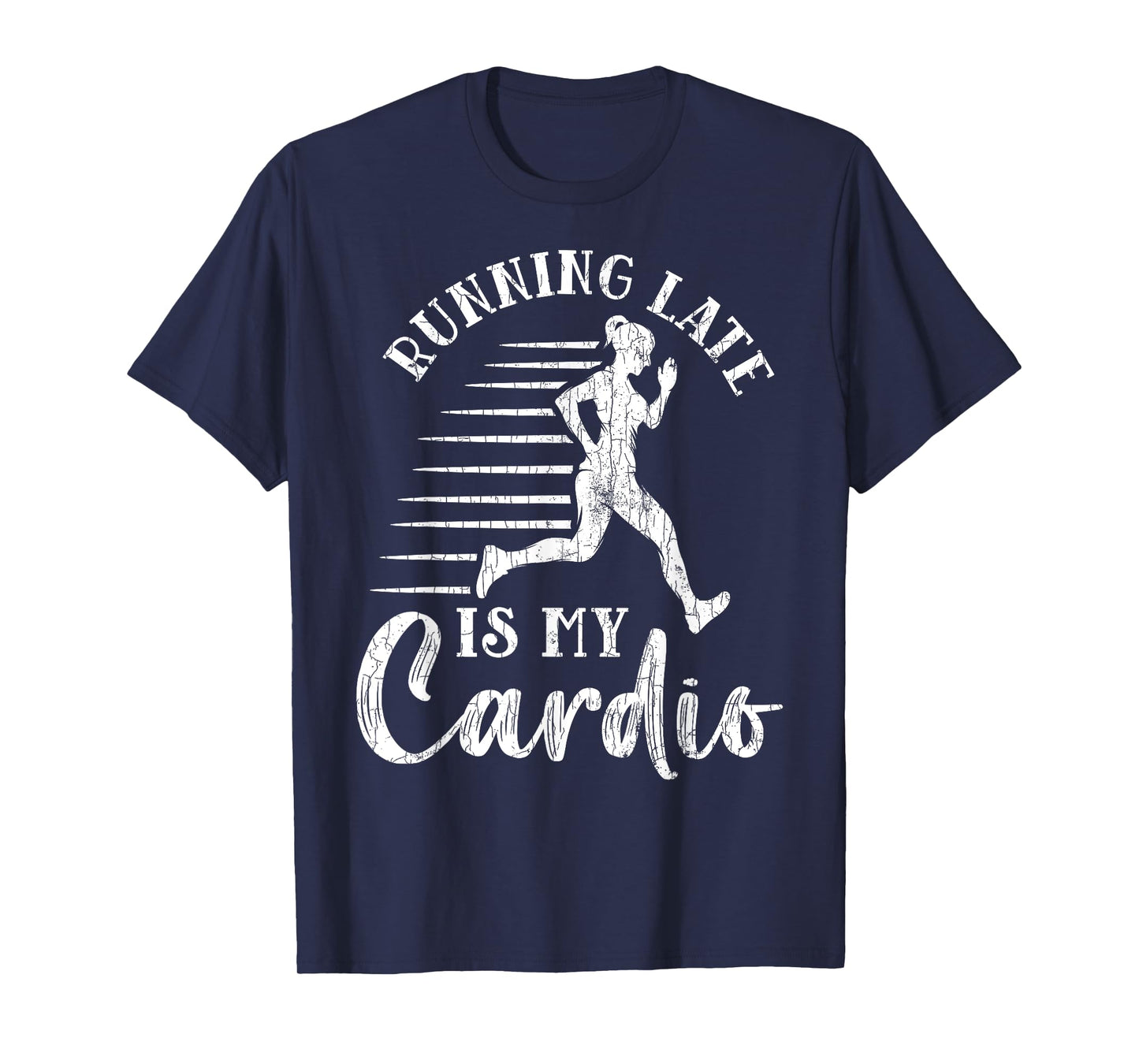 Running Late Is My Cardio Funny Gym Motivational Graphic T-Shirt
