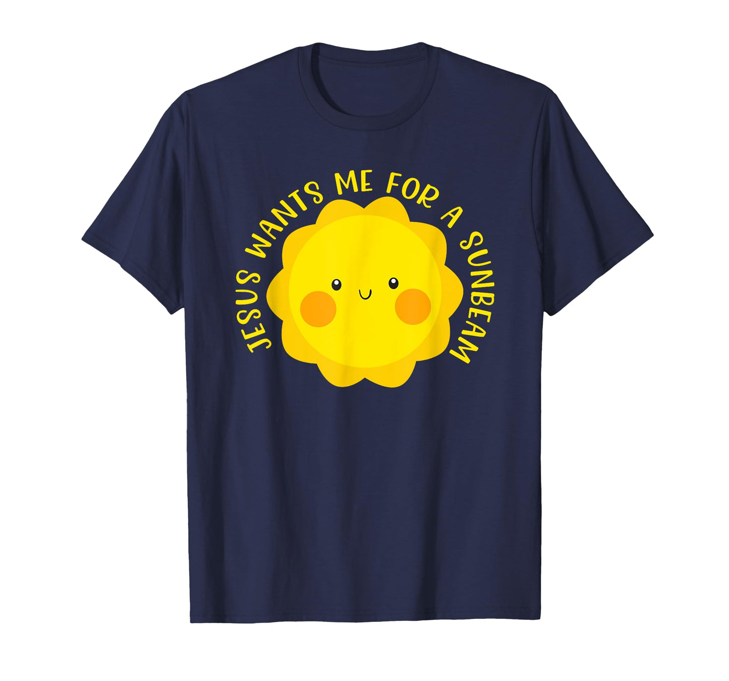 Jesus Wants Me for a Sunbeam Cute Children's Song Gift T-Shirt