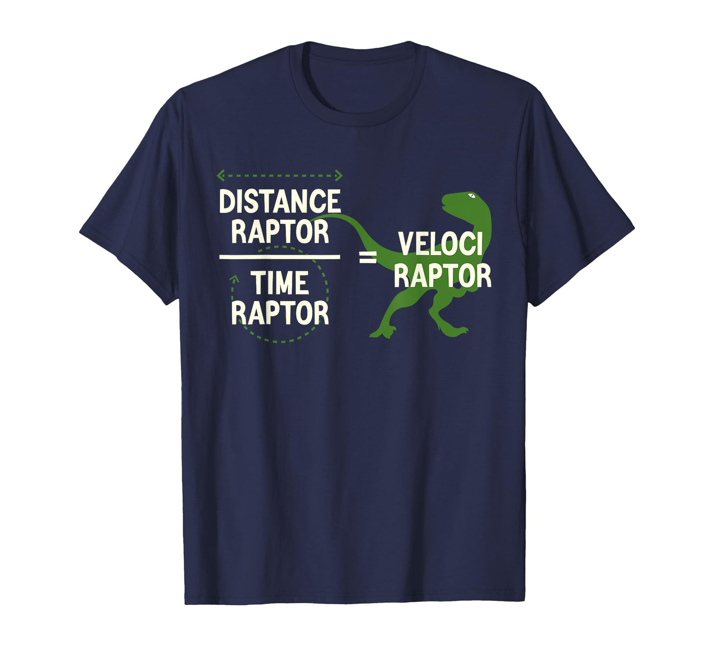 Funny Physics Velociraptor Distance Raptor Over Time Raptor T-Shirt