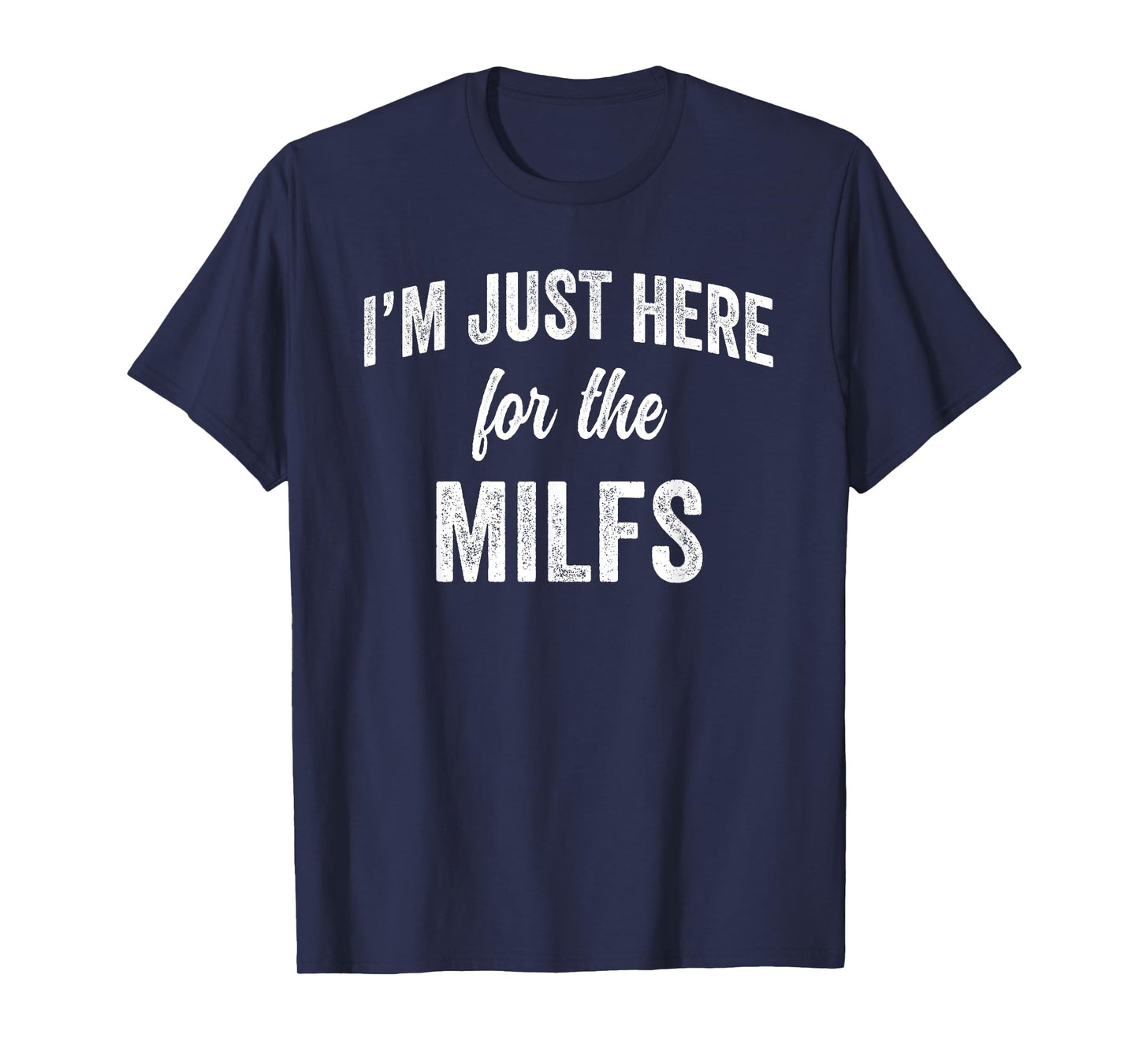 Funny Workout Training Gym Cardio Im just here for the MILFS T-Shirt