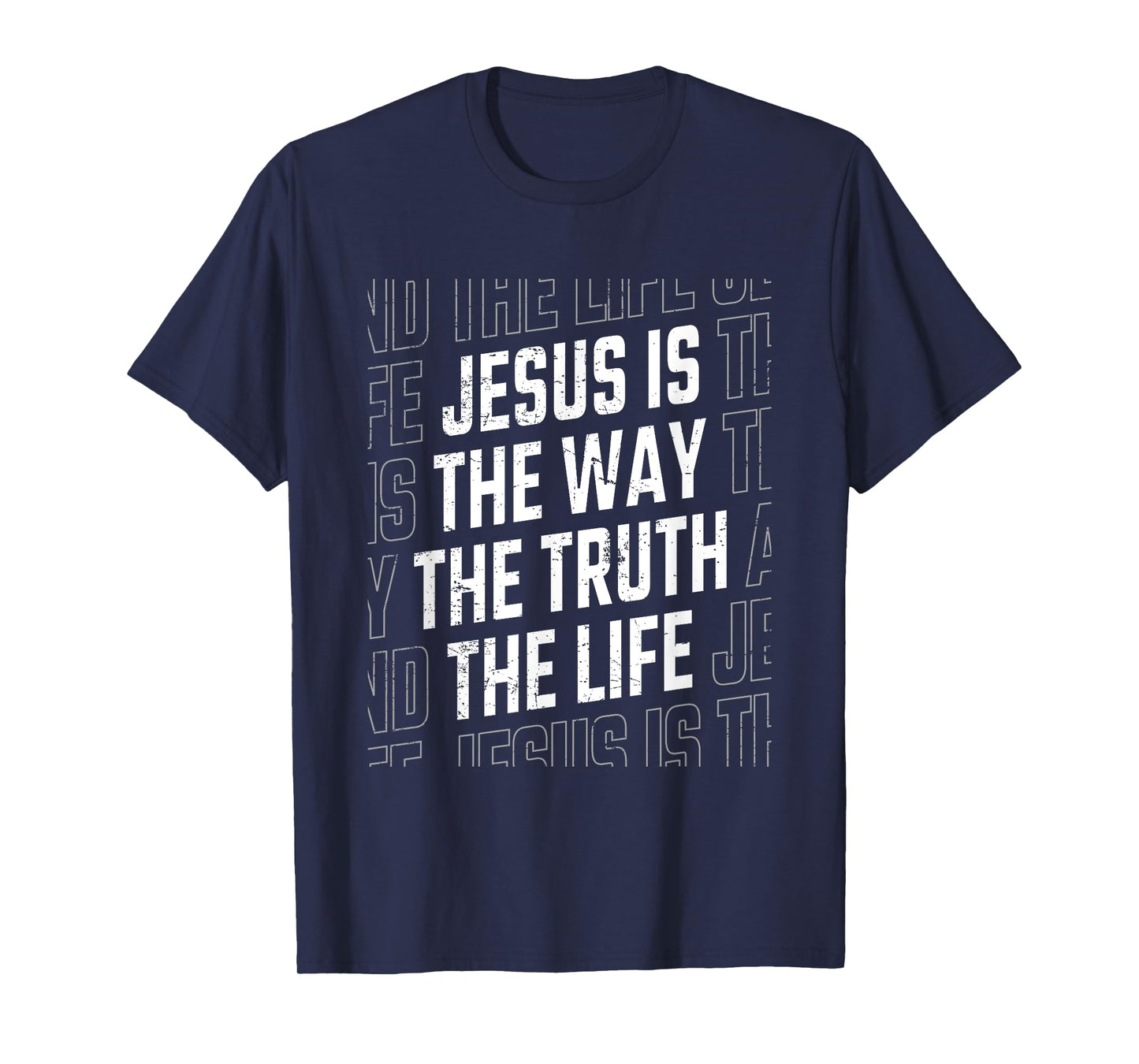 Jesus Christ Way Truth Life Women Men Family Christian Faith T-Shirt