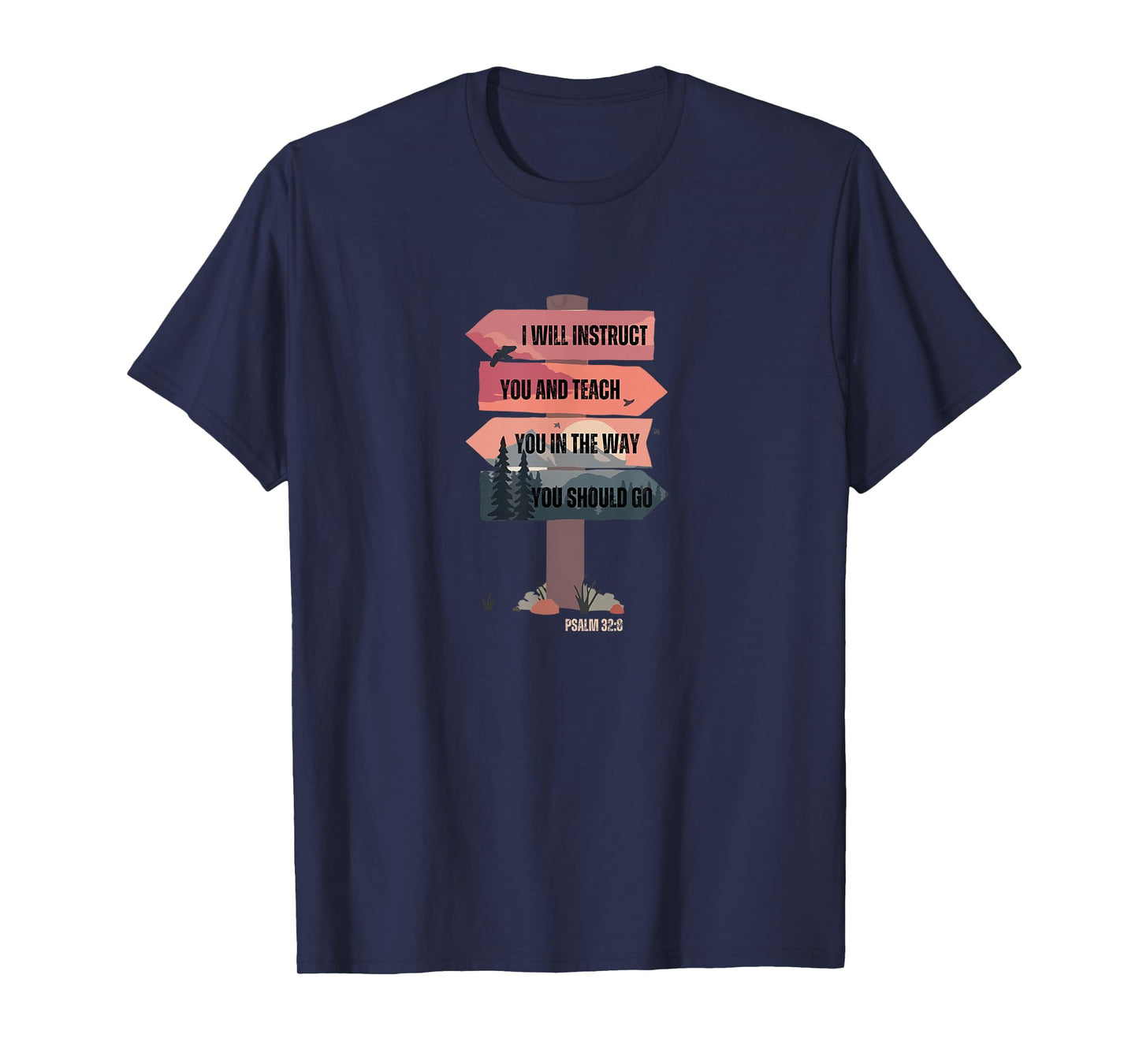 Psalm 32:8 Instruct You Teach Christian Bible Religious Gift T-Shirt