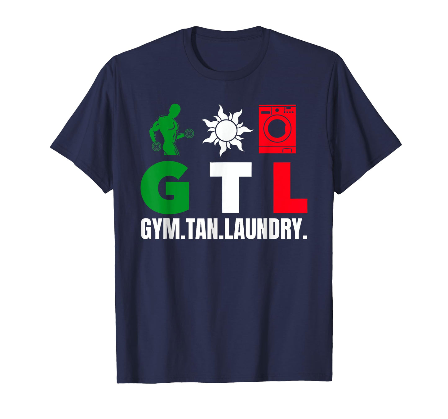 Gym Tan Laundry GTL T-Shirt