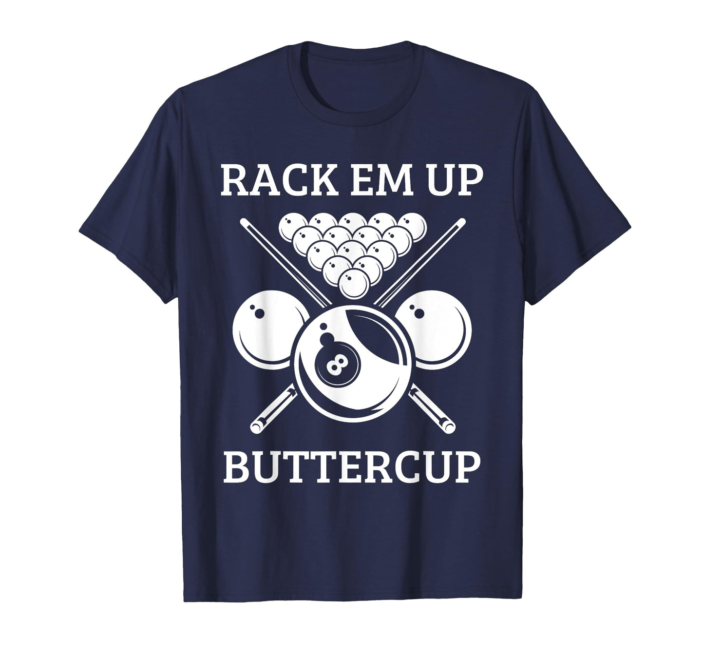 Rack Em Up Buttercup - Funny Snooker Pool Billiard Player T-Shirt