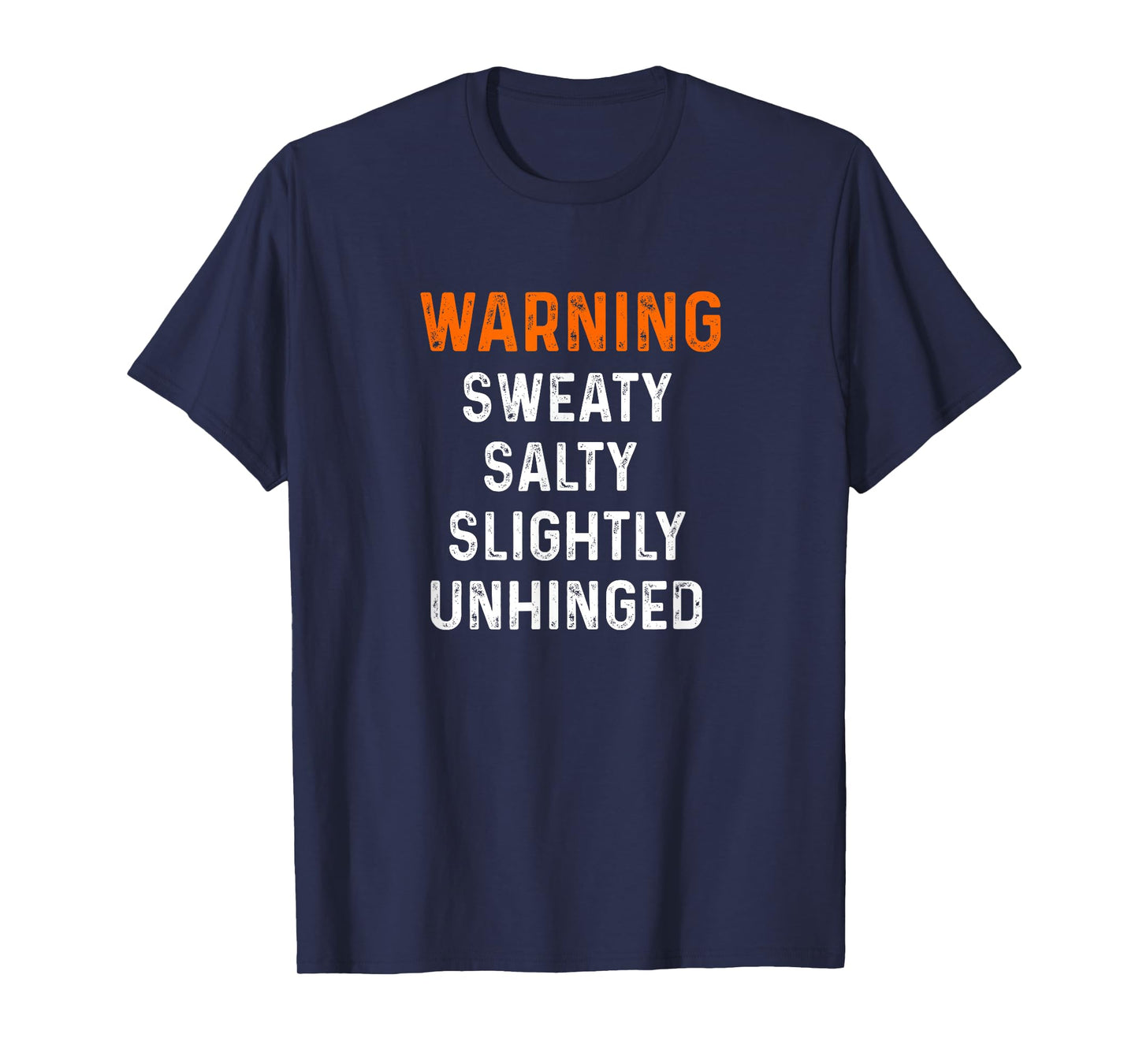 Warning Sweaty Salty Slightly Unhinged Cardio Weight Lifting T-Shirt