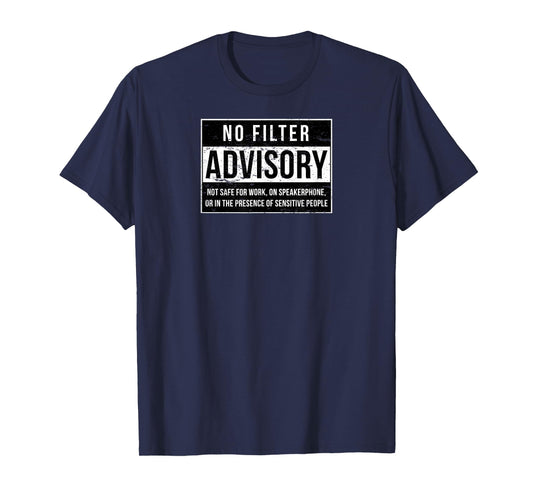 The Just for Kicks Collection No Filter Advisory Unisex Adult T-Shirt - Black, Letter Print, Crew Neck, Short Sleeve, Modern Humorous, Size Small